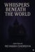 The Whispers Beneath The World