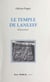 Le Temple de Lanleff - Dossier