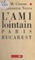 L'ami lointain - Paris-Bucarest