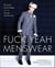 Fuck Yeah Menswear - Bespoke Knowledge for the Crispy Gentleman