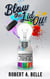 Blow the Lid Off: Reclaim Your Stolen Creativity, Increase Your Income, and Let Your Light Shine!