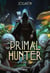 Primal Hunter - Tome 4 : une aventure de LitRPG. Saga de science-fiction et fantasy aux deux millions de lecteurs, Livre nouveauté 2026 (version française)