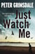 Just Watch Me