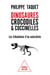 Dinosaures, crocodiles et coccinelles - Les tribulations d'un naturaliste
