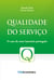 Qualidade do Serviço - O caso do setor bancário português