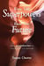 Know Your Superpowers, Know Your Future: Using Numerology to Unlock Your Full Potential
