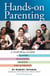 Hands-on Parenting: A Natural Guide to Happier, Healthier, Smarter Kids & Parents
