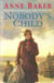 Nobody's Child - A heart-breaking saga of the search for belonging