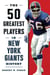 The 50 Greatest Players in New York Giants History