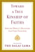 Toward a True Kinship of Faiths - How the World's Religions Can Come Together
