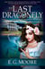 The Last Dragonfly - Dragonfly Destiny Series, #1