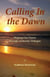 Calling In the Dawn: Shaping Our Future through Authentic Dialogue
