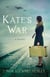 Kate's War - A Novel