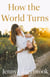 How the World Turns
