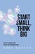 Start Small, Think Big: An Investment Plan For Beginners