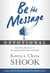 Be the Message Devotional - A Thirty-Day Adventure in Changing the World Around You