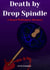Death by Drop Spindle