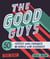 The Good Guys - 50 Heroes Who Changed the World with Kindness