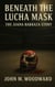 Beneath the Lucha Mask: The Juana Barraza Story