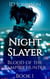 Night Slayer - Blood of the Vampire Hunter, #1
