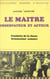 Le maître, observateur et acteur - Conduite de la classe, orientation scolaire