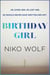 Birthday Girl - Dark and masterfully written, Birthday Girl will keep you reading through the night