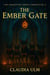 The Ember Gate - The Forgotten Grove Chronicles, #5