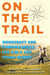 On the Trail - Woodcraft and Camping Skills for Girls and Young Women