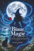 Blaue Magie - Die Bücher des geheimen Zirkels