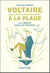 Voltaire à la plage - La liberté dans un transat