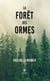 La forêt des Ormes - Roman