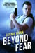 Beyond Fear