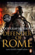 Defender of Rome - A heart-stopping and gripping novel of Roman adventure
