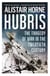 Hubris - The Tragedy of War in the Twentieth Century