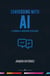 Conversing with AI - A Human & Machine Dialogue