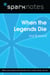 When the Legends Die (SparkNotes Literature Guide)