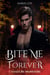 Bite Me Forever: Chased By Monsters - The Everdark Saga, #2