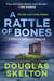 A Rattle of Bones - A Rebecca Connolly Thriller