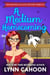 A Medium Homecomeing - The Haunted Life Cozy Mystery series