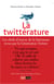 La Twittérature - Les chefs-d'oeuvre de la littérature revus par la Génération Twitter