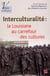 Interculturalité, la Louisiane au carrefour des cultures