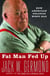 Fat Man Fed Up - How American Politics Went Bad