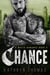 Chance (Book 3) - A Dark Mafia Don Romance, #3