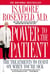 Power to the Patient - The Treatments to Insist on When You're Sick
