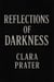 “Reflections of Darkness”