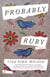 Probably Ruby - A Novel