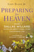 Preparing for Heaven - What Dallas Willard Taught Me About Living, Dying, and Eternal Life