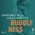 Rudolf Hess - Przywódca-zdrajca