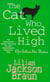 The Cat Who Lived High (The Cat Who… Mysteries, Book 11) - A cosy feline mystery for cat lovers everywhere