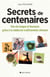 Secrets de centenaires - Une vie longue et heureuse grâce à la médecine traditionnelle chinoise